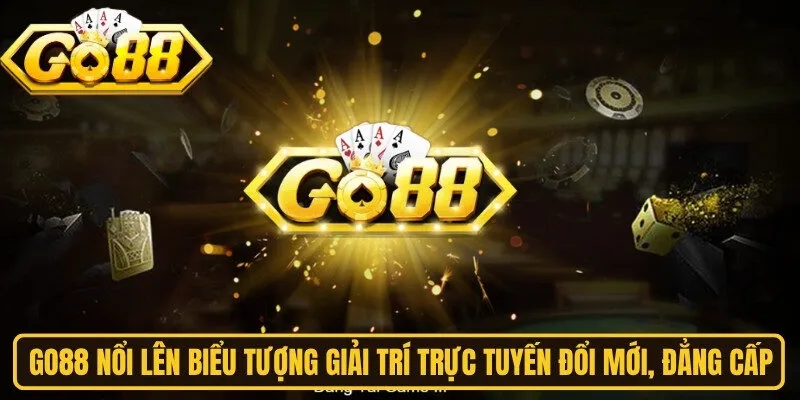 Go88 nổi lên như một biểu tượng của giải trí trực tuyến đổi mới, đẳng cấp